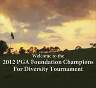 2012 PGA Foundation Champions for Diversity Tournament