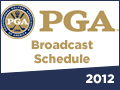 2012 PGA of America Broadcast Schedule